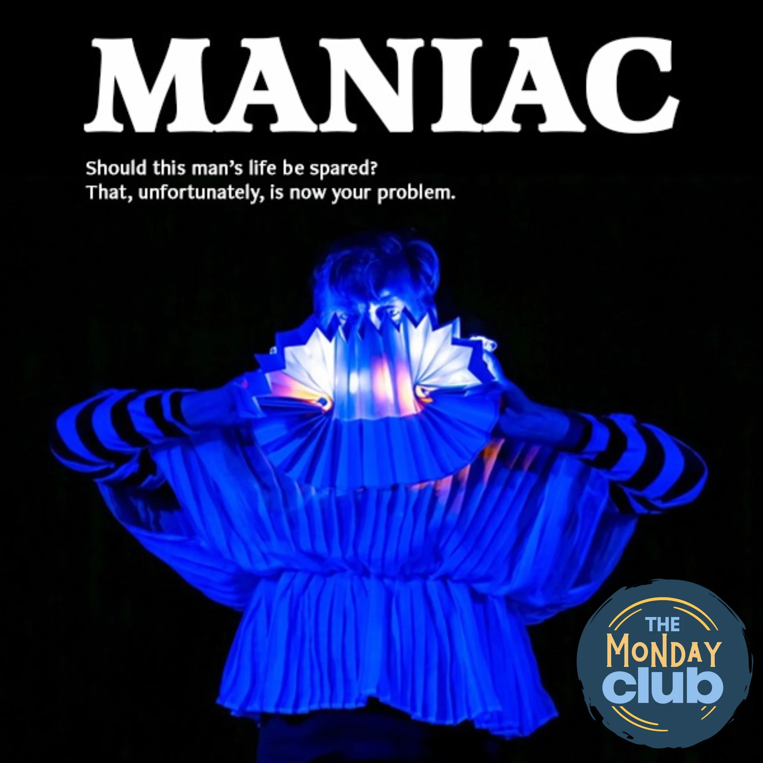 The Monday Club: Maniac