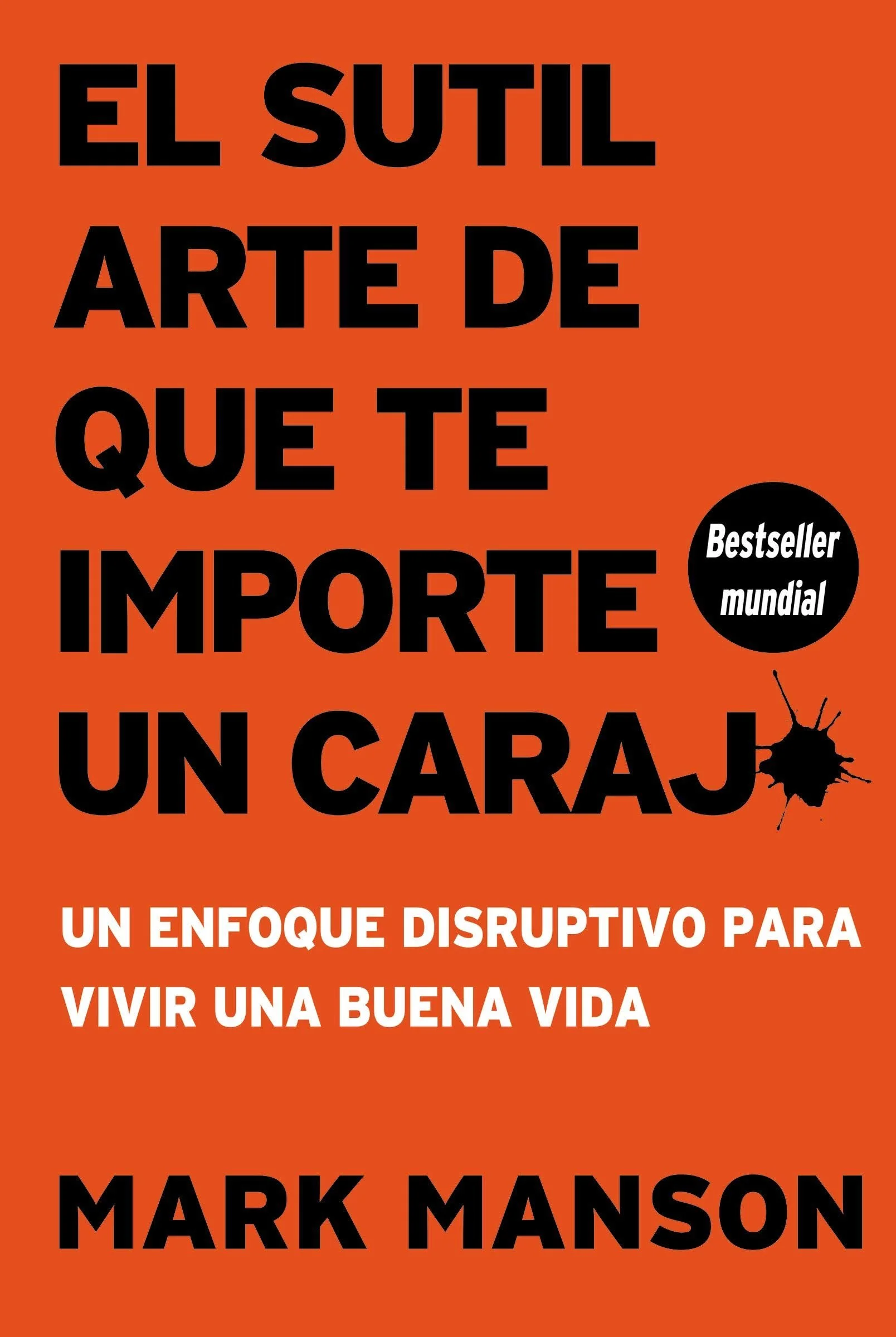 El sutil arte de que te importe una mierda