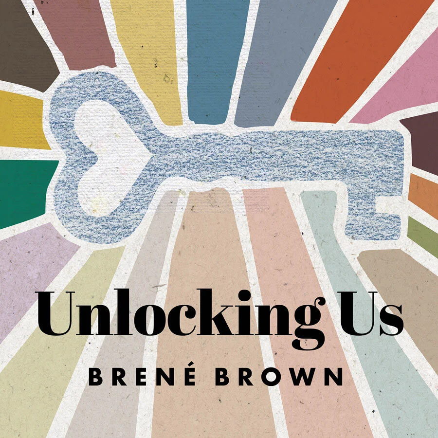 unlocking us brene brown podcast.jpg