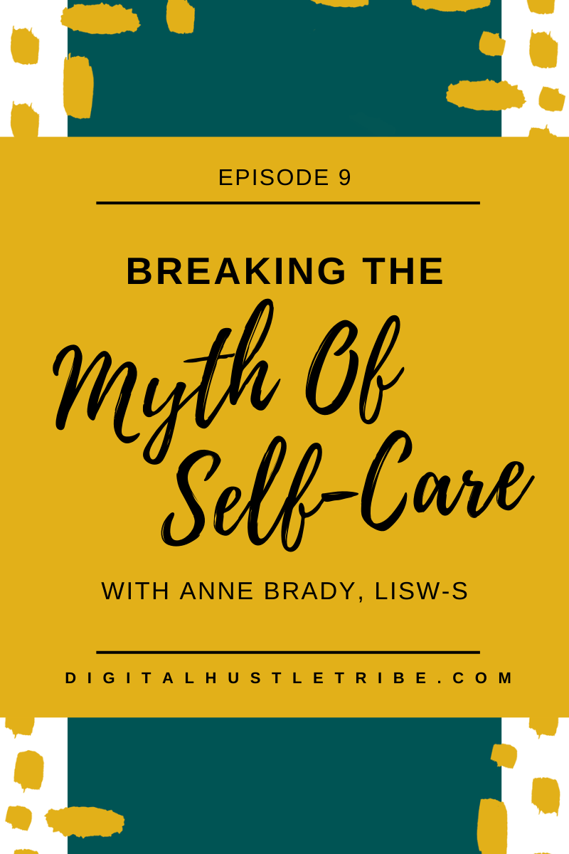 Digital+Hustle+Tribe+Episode+9+Breaking+The+Myth+Of+Self-Care.png