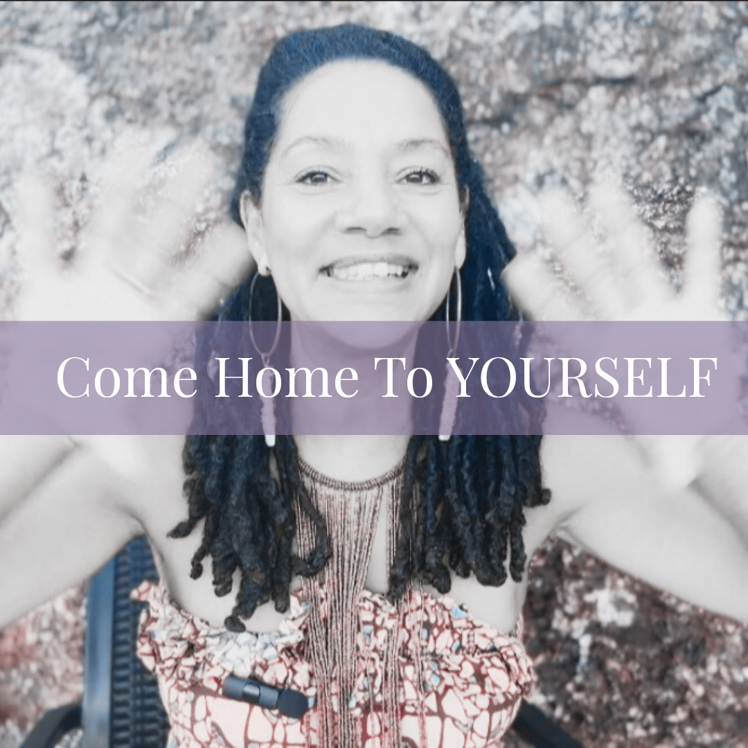 02 — COME HOME TO YOURSELF™