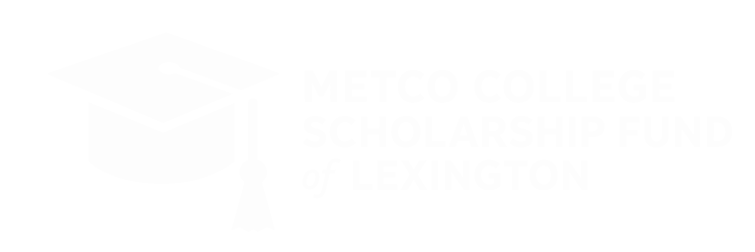 METCO COLLEGE SCHOLARSHIP FUND OF LEXINGTON