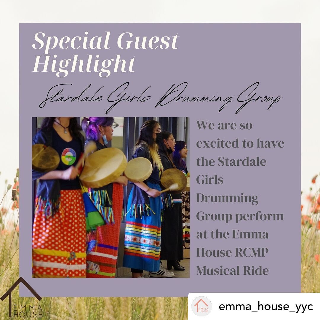 Posted @withregram &bull; @emma_house_yyc We are so excited to share that the Stardale Girls Drumming Group will be performing at the RCMP Musical Ride in support of Emma House. 

@stardalewomensgroup is a non-profit organization that helps Indigenou