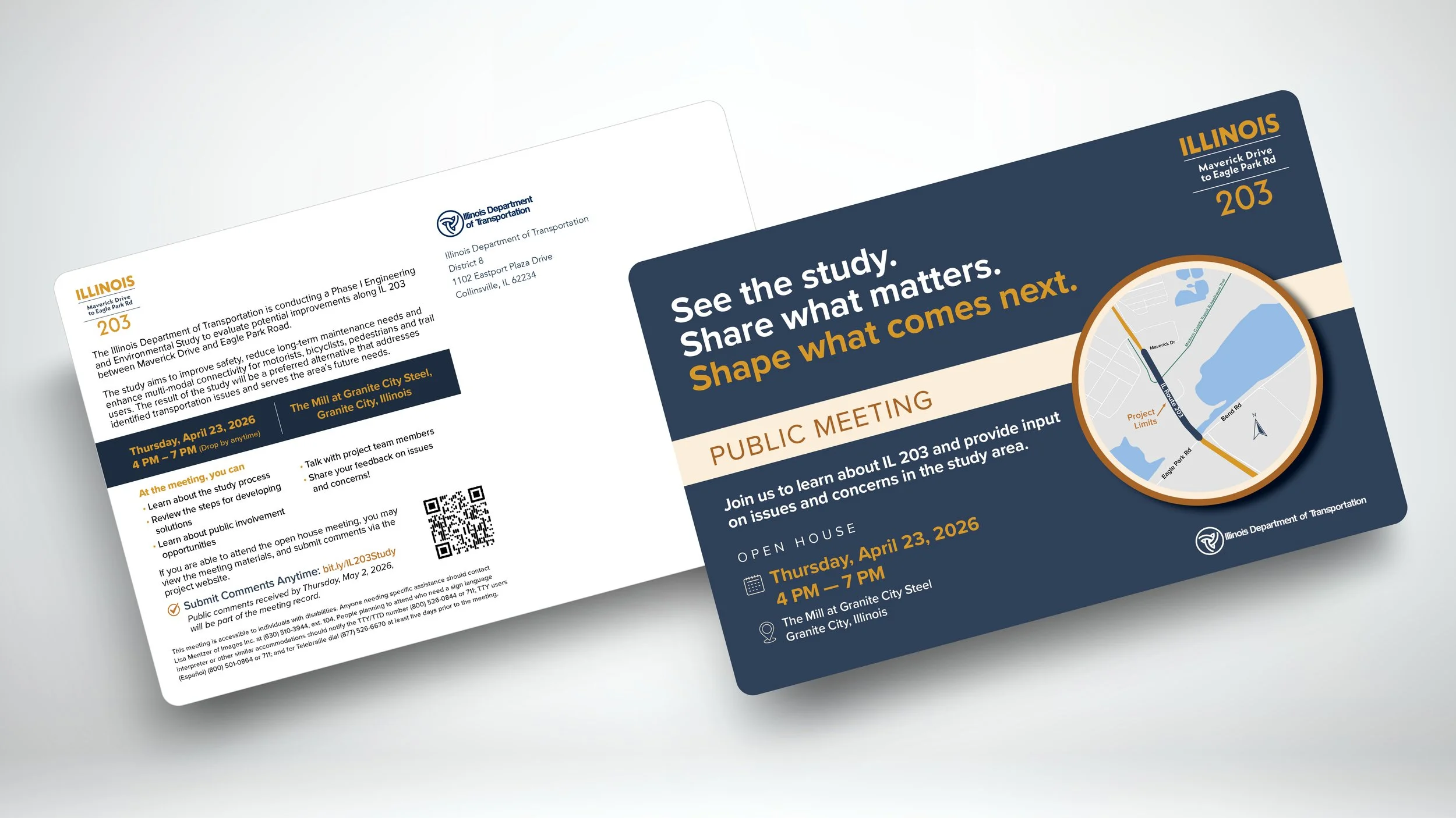  Madison County | IL 203 Study | Public Meeting Postcard 

   Problem:  IDOT needed a mailer that would actually get opened and drive attendance.    My Approach:  I paired a bold headline with a custom project area map on the front and meeting detail