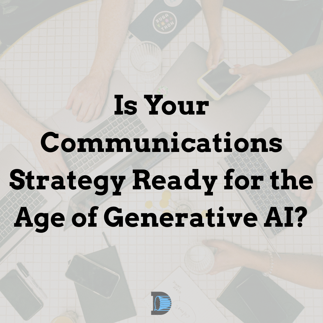 Is Your Communications Strategy Ready for the Age of Generative AI?