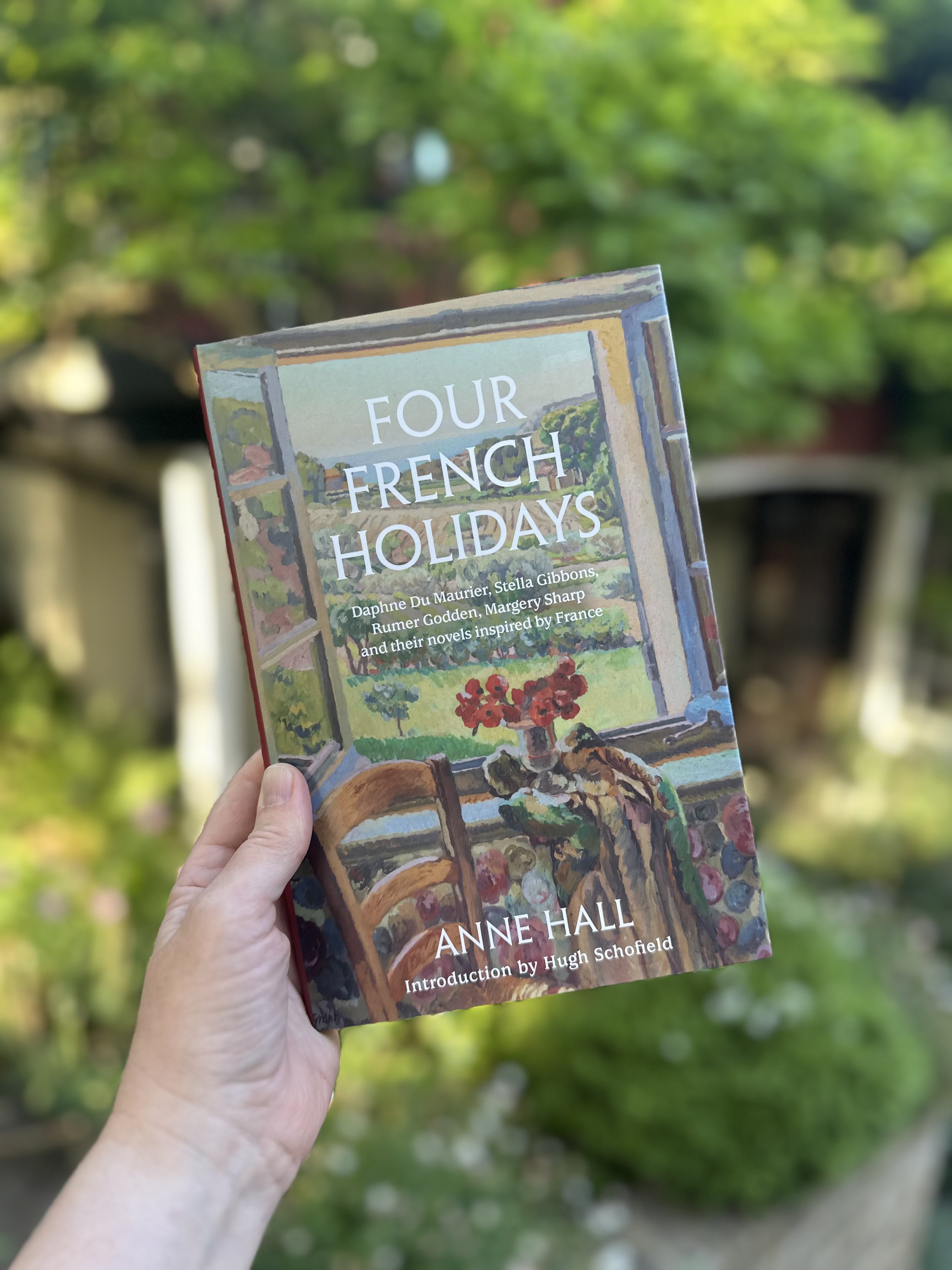 Four French Holidays by Anne Hall (Rumer Godde, Stella Gibbons, Margery Sharp and Daphne Du Maurier), available from Manderley Press