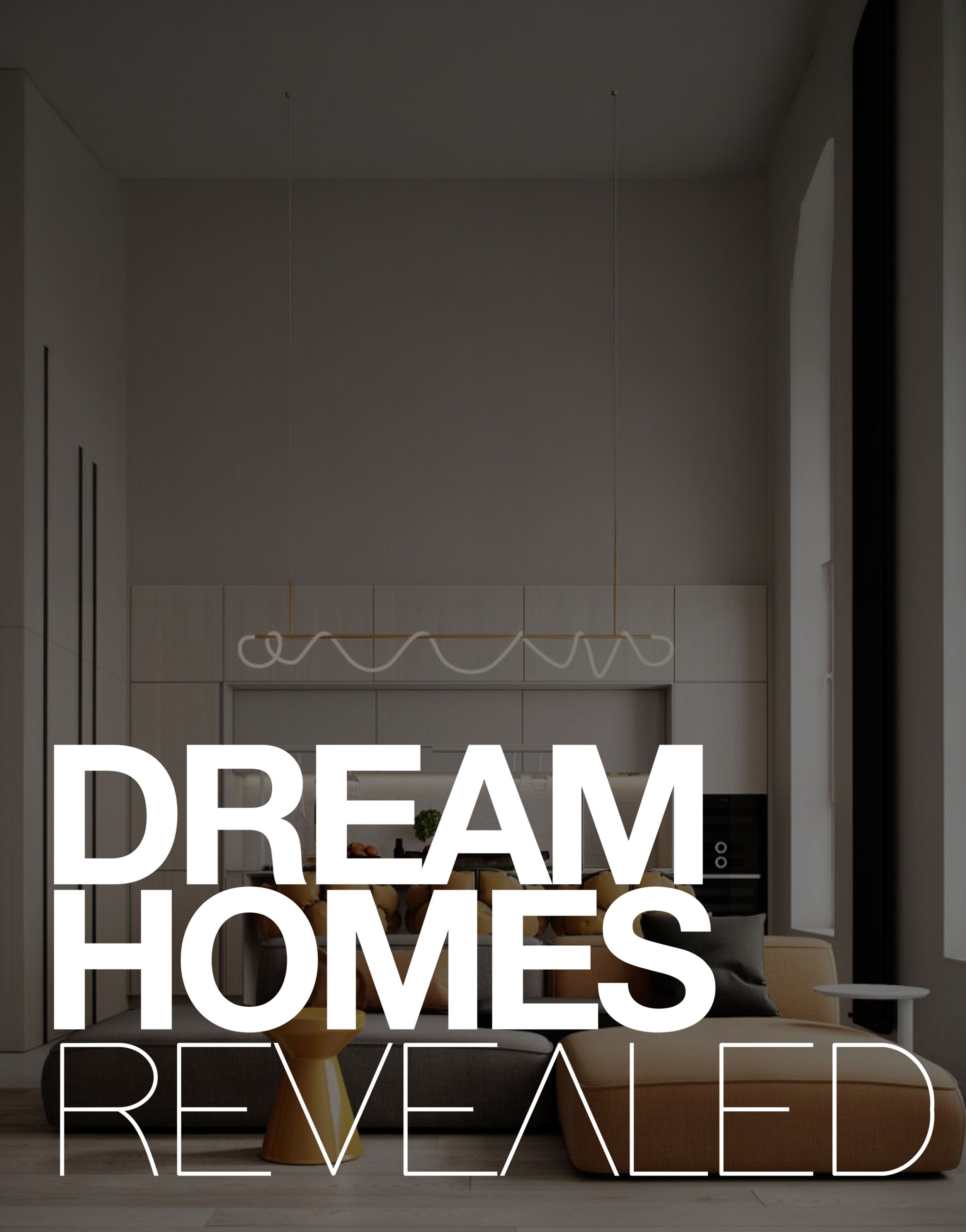 Dream Homes Revealed