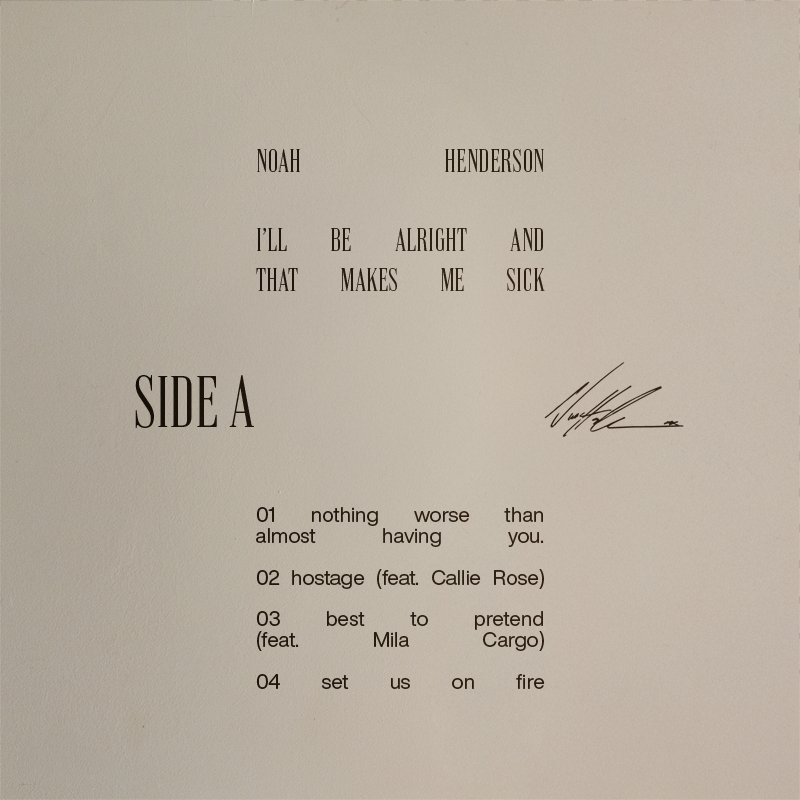 NoahHenderson-IllBeAlrightAndThatMakesMeSick-Label-SideA.png