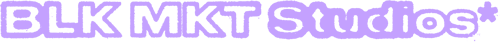 BLK MKT Studios*