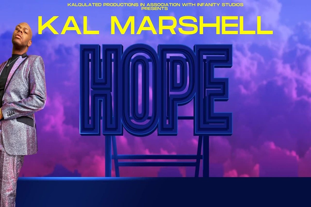A person in a shiny suit stands next to large 3D letters spelling "HOPE". Background has a purple and pink cloud design. Text at the top reads "KAL MARSHELL" and production information.