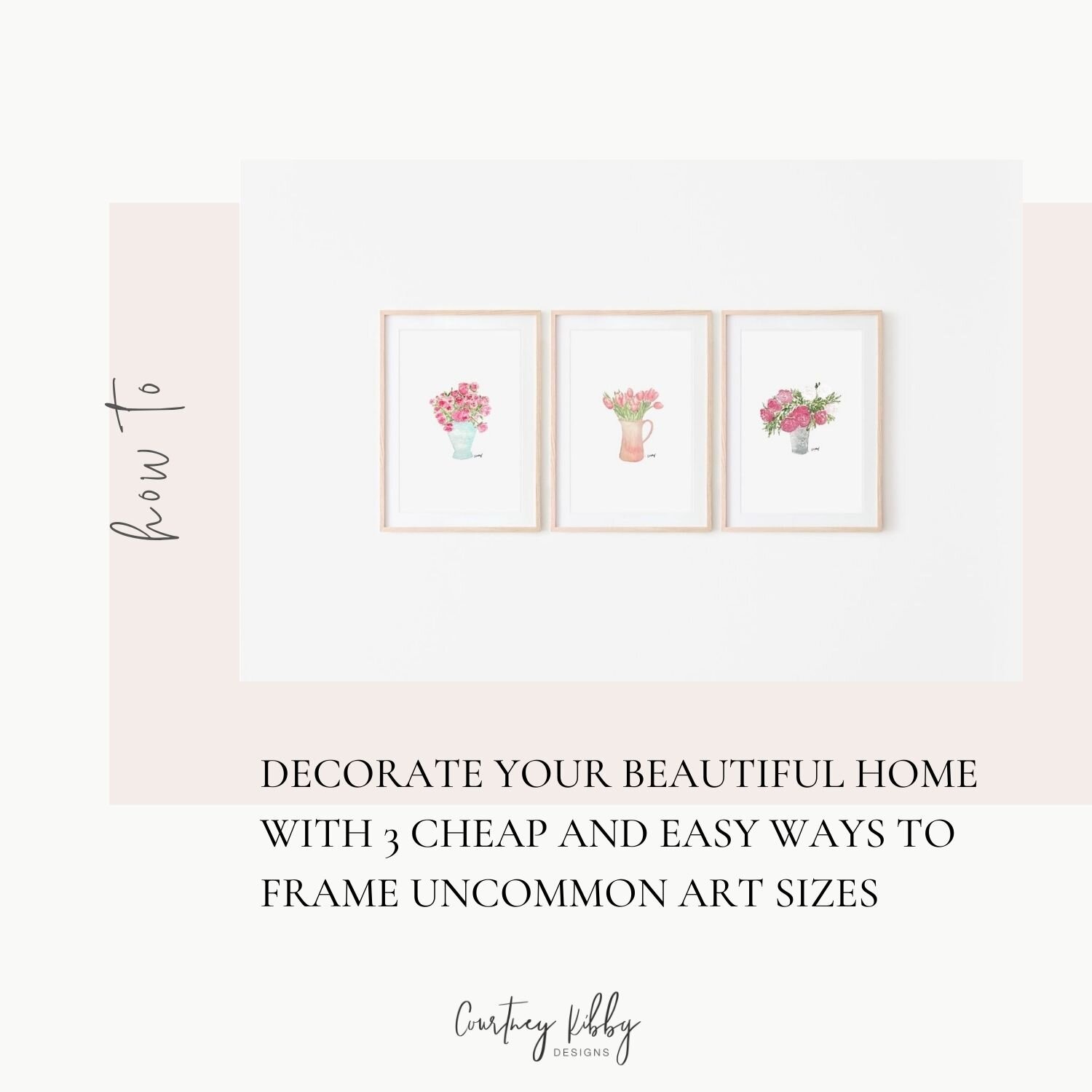 Decorate your beautiful home with three easy and cheap ways to frame artwork