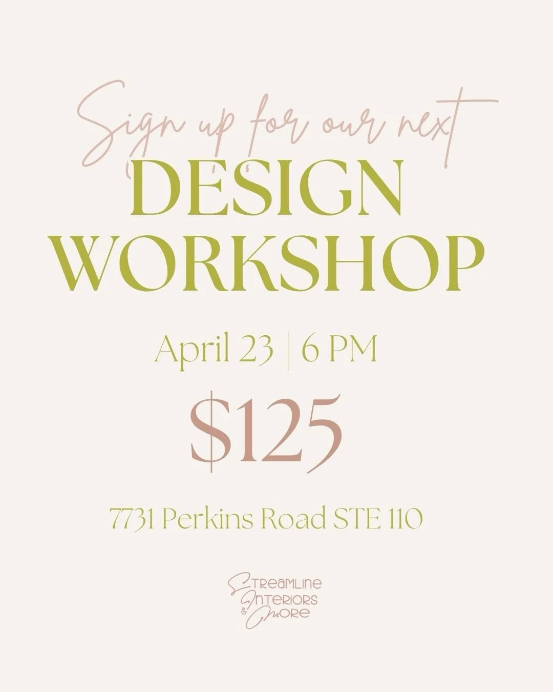 Come design with us!
On April 23, 2026 at 6pm we will be hosting our second design workshop✨

Streamline owner, Jill Boullion will walk you through the process of curating your dream home and give tips on finding inspiration in everyday life. You don