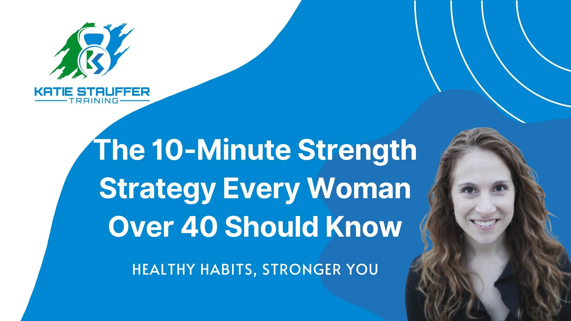 The 10-Minute Strength Strategy Every Woman Over 40 Should Know