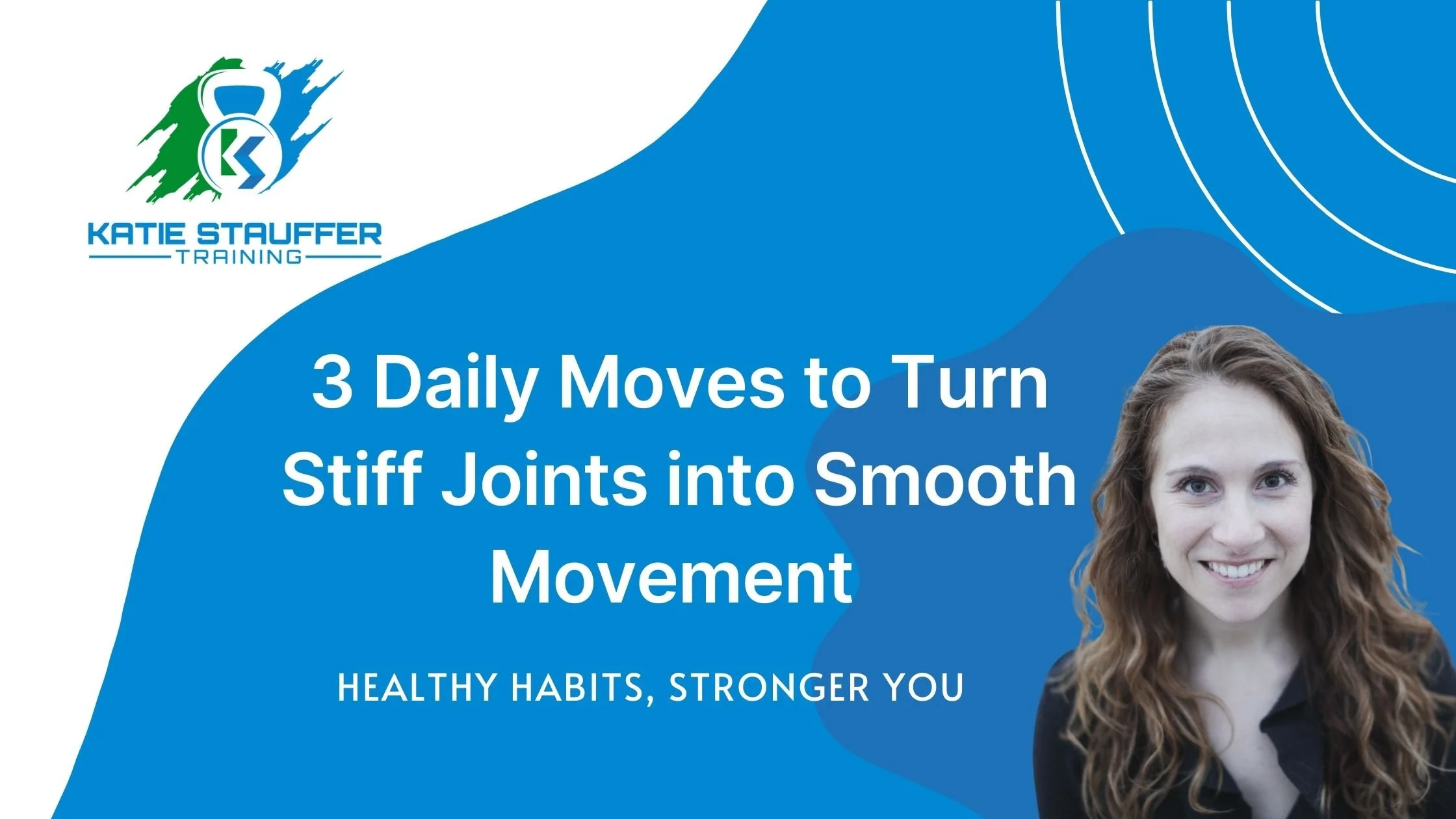 Achy Joints? 3 Daily Moves to Turn Stiff Joints into Smooth Movement