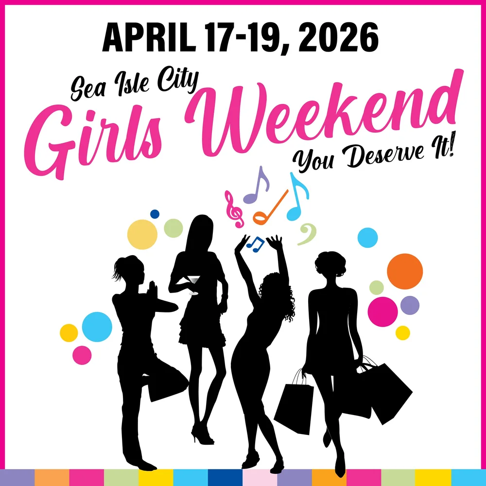 Spring Girls Weekend — Sea Isle City Chamber of Commerce & Revitalization