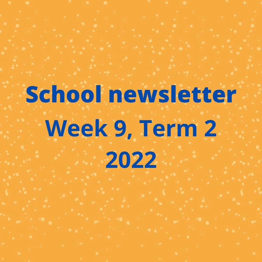 School Newsletter Week 9, Term 2 