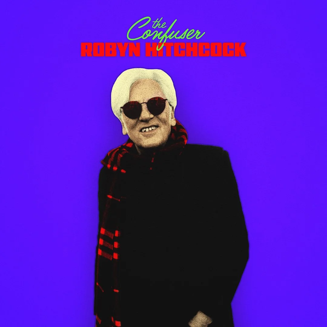 Robyn-Hitchcock_The-Confuser_web.jpg