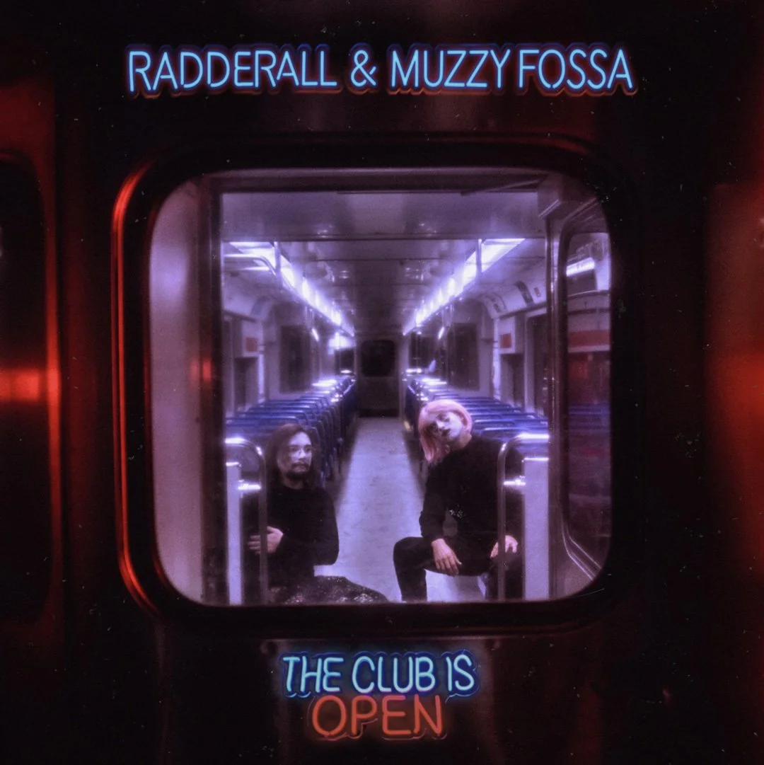 Radderall-and-Muzzy-Fossa_The-Club-Is-Open_web.jpg