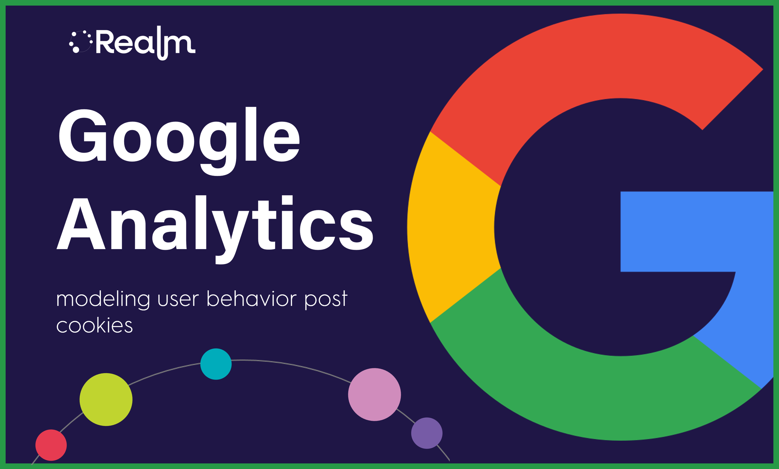 Google Analytics: modeling user behavior post cookies