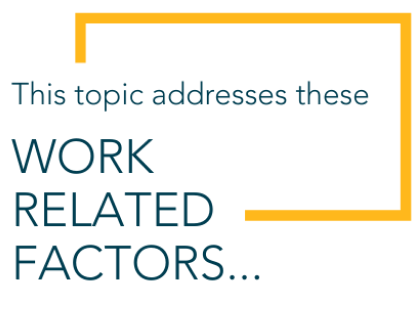This topic addresses these WORK RELATED FACTORS..._cropped.png