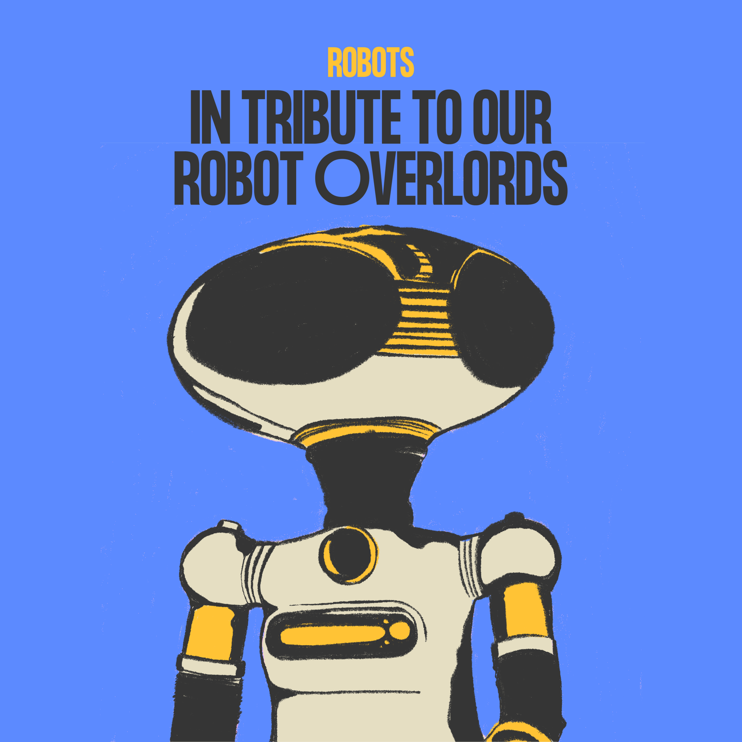 In Tribute to Our Robot Overlords episode artwork