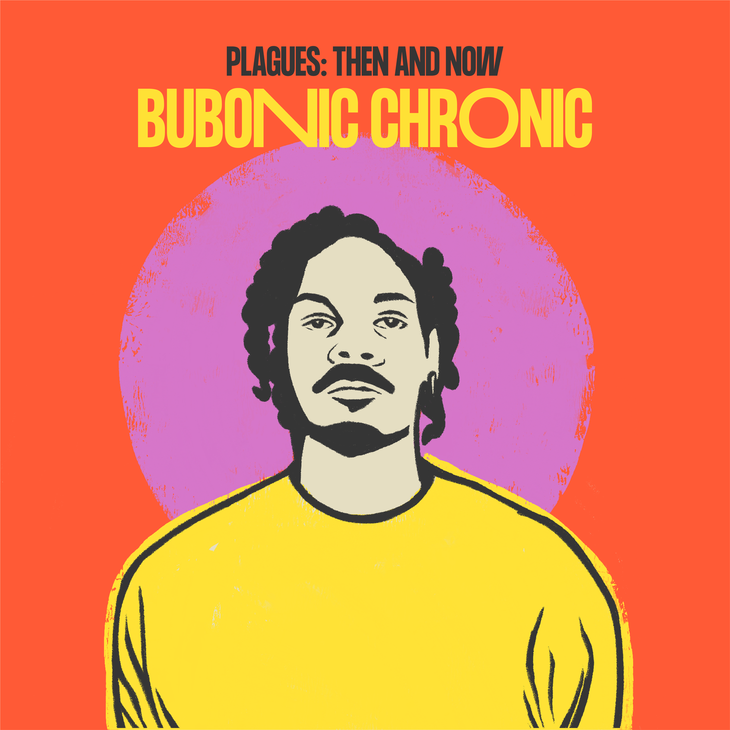 Plagues: Then and Now (Bubonic Chronic) episode artwork
