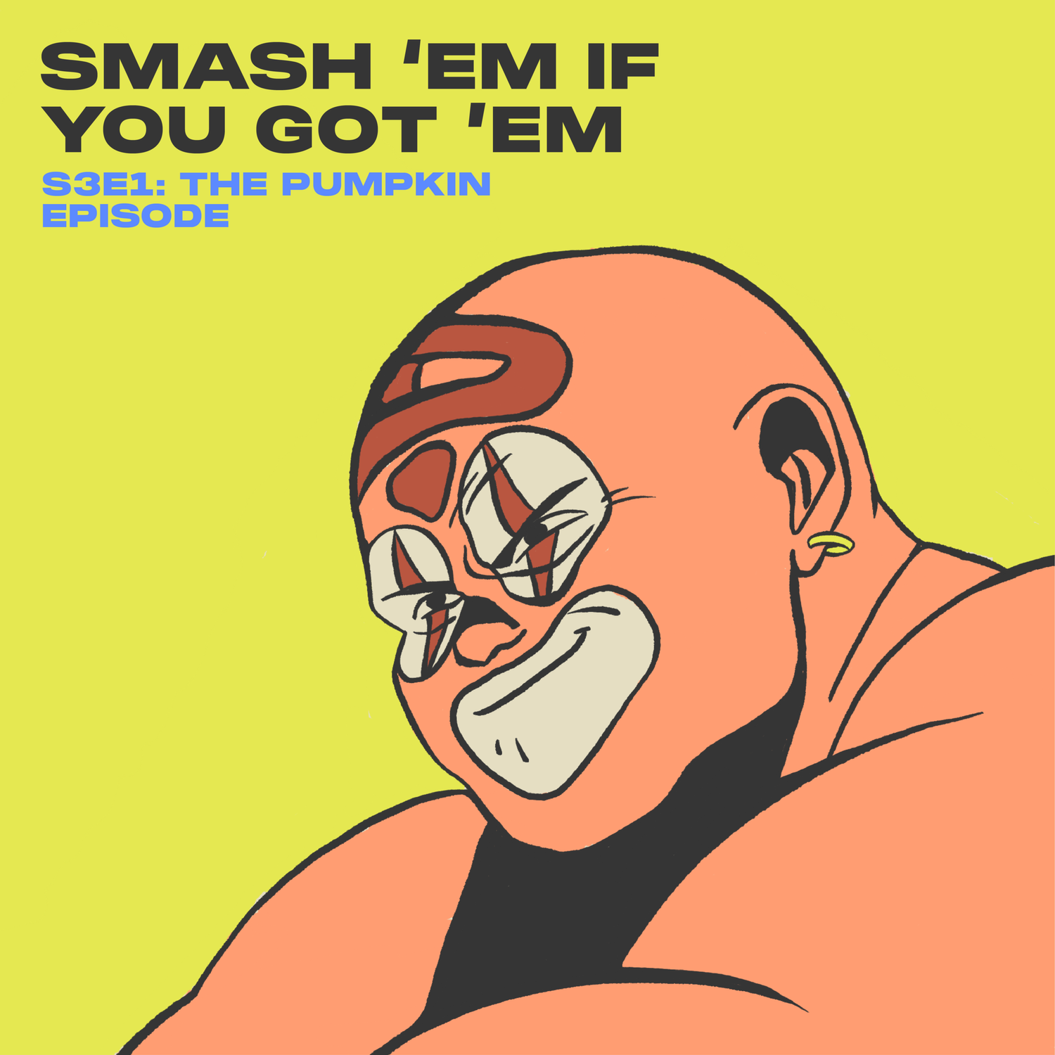 Smash ‘Em If You Got ‘Em episode artwork
