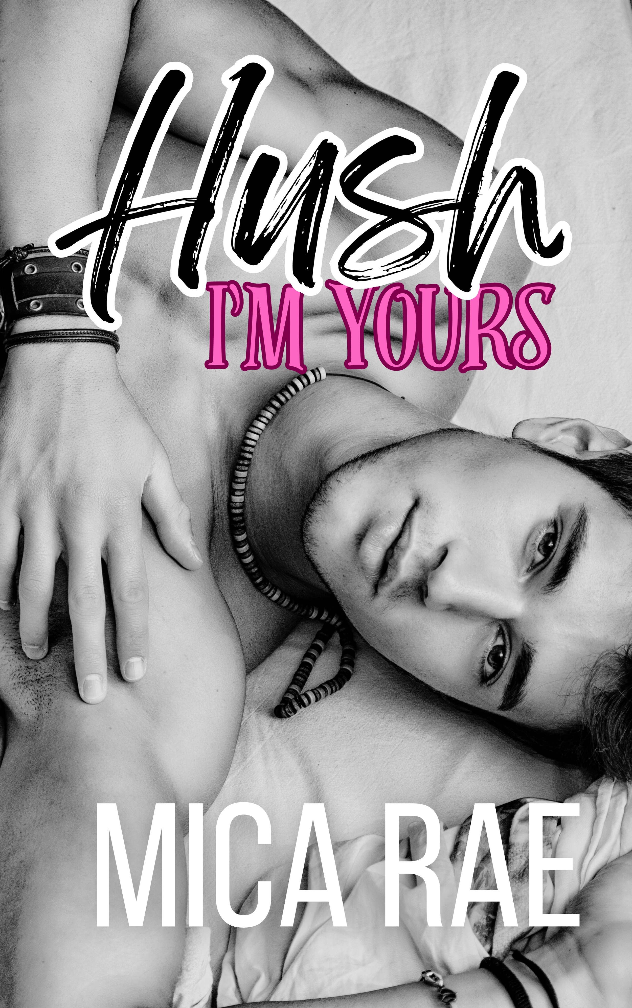 Hush: I'm Yours