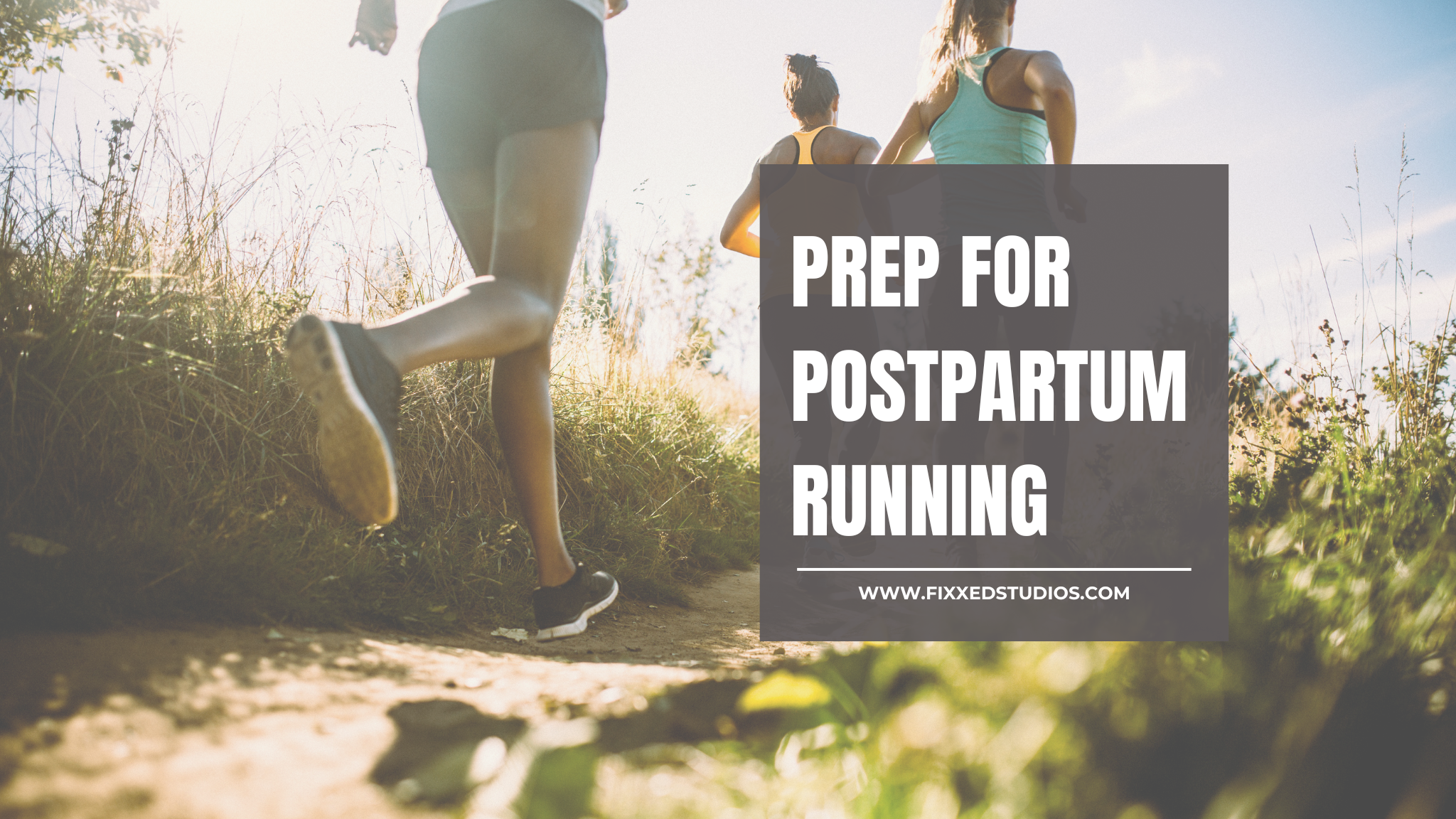 Prep For Postpartum Running