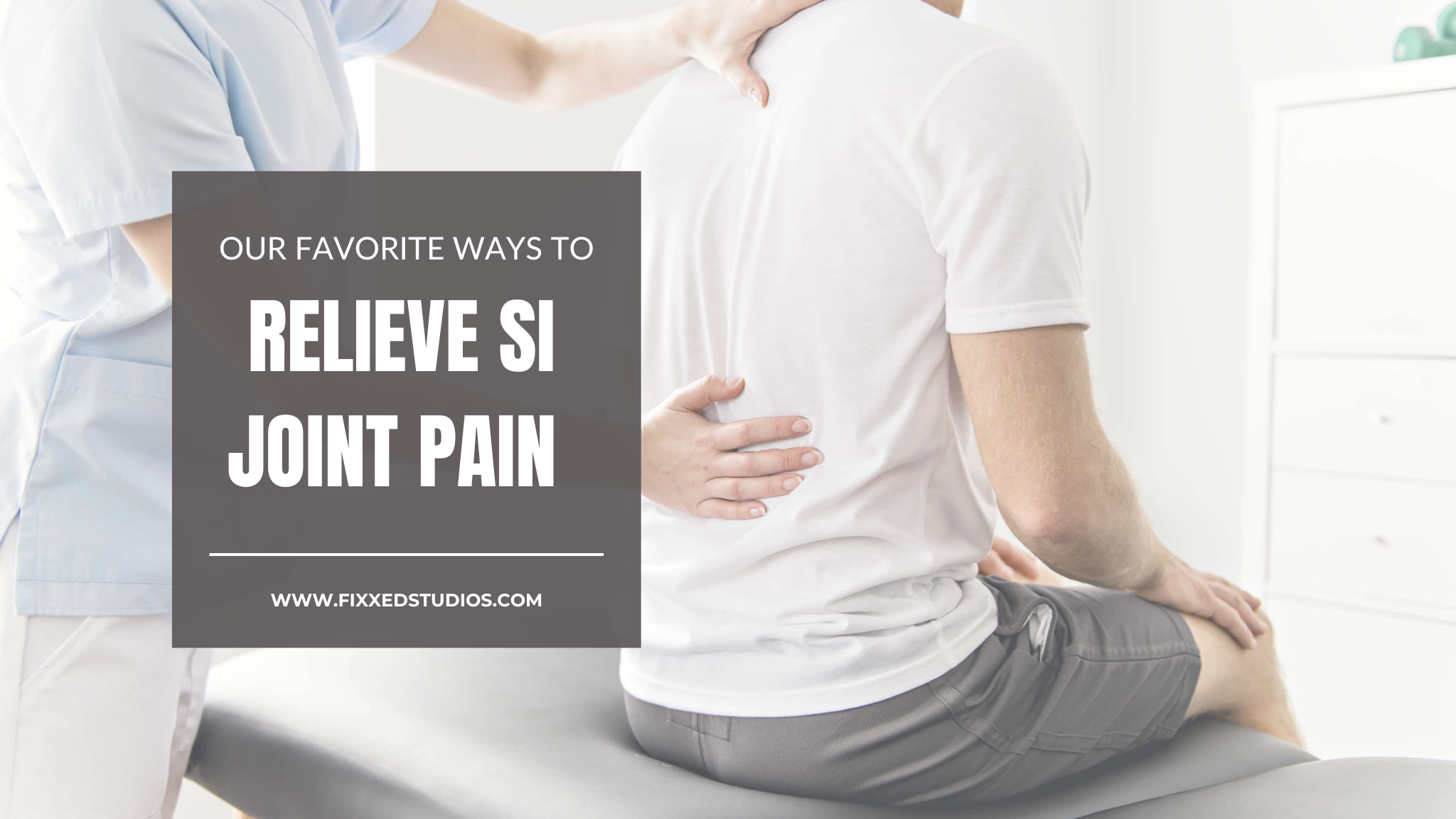 Relieve SI Joint Pain with Targeted Exercises at Fixxed