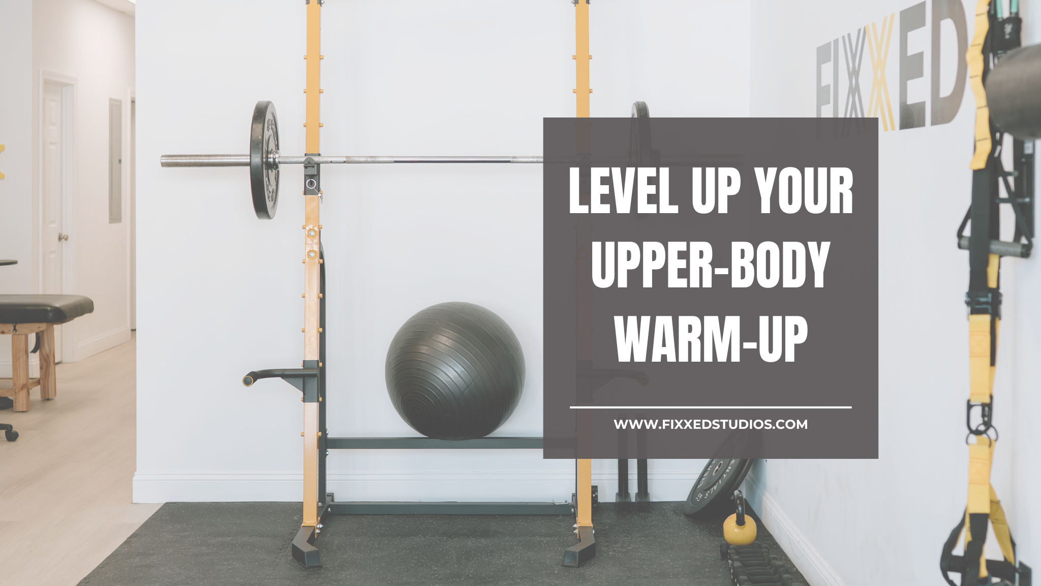 LEVEL UP YOUR UPPER BODY WARM-UP