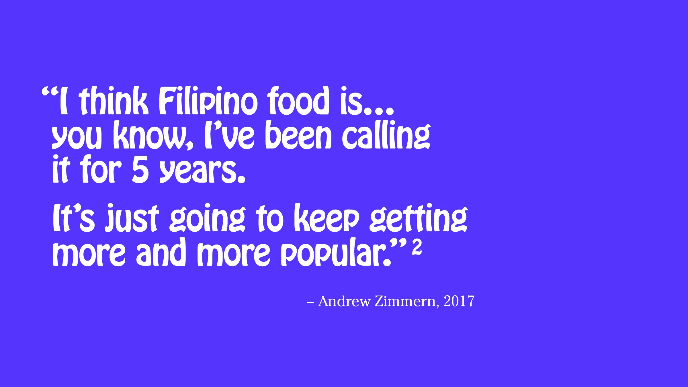 “How Filipino Food is Becoming the Next Great American Cuisine.”