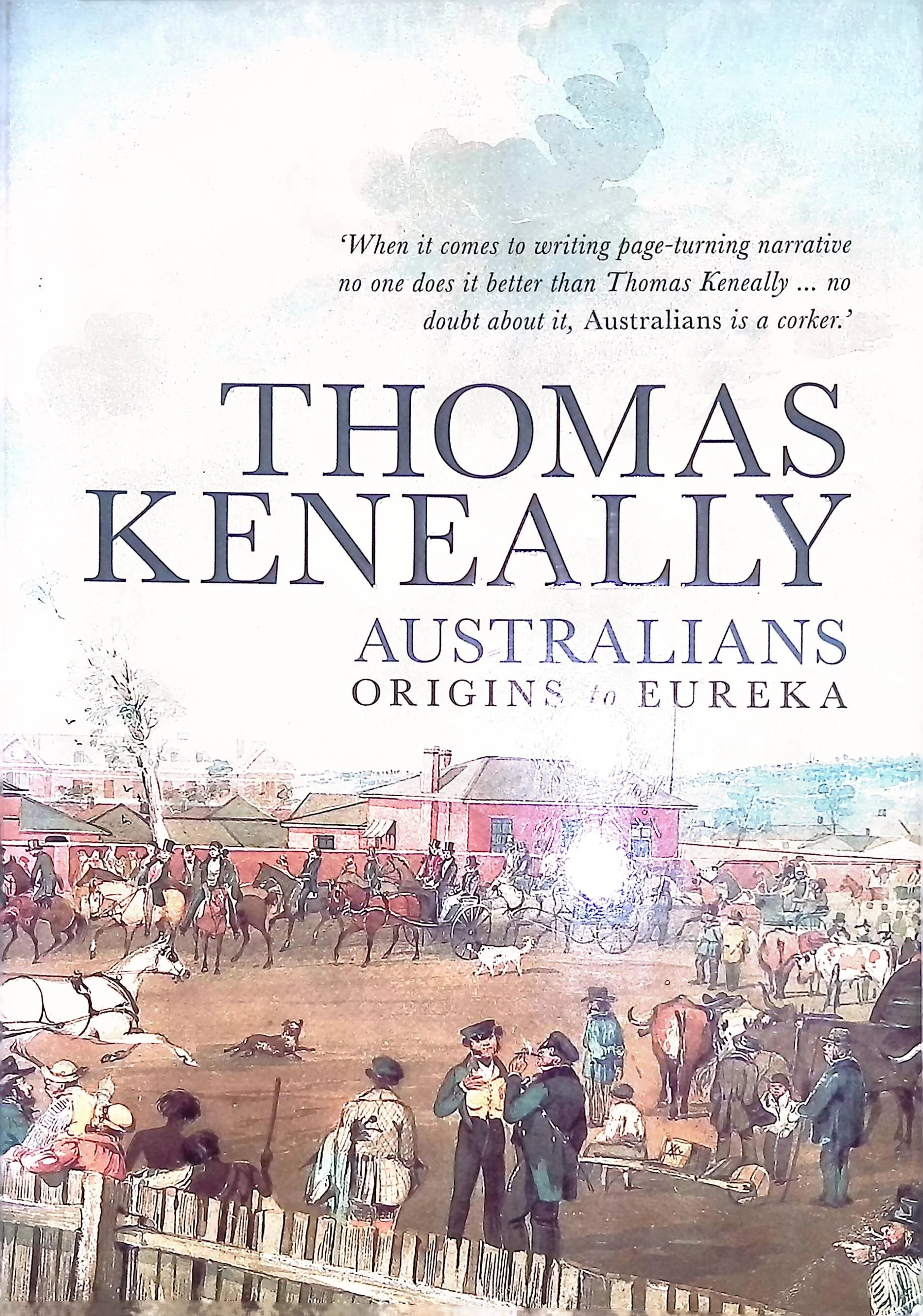 Australians: Origins to Eureka  - Volume 1