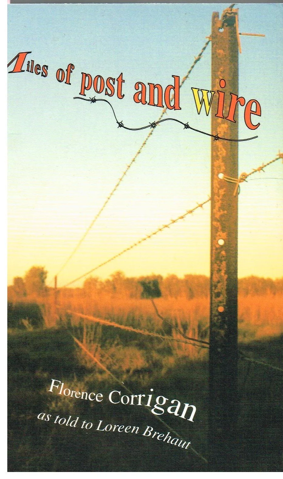 Miles of Post and Wire