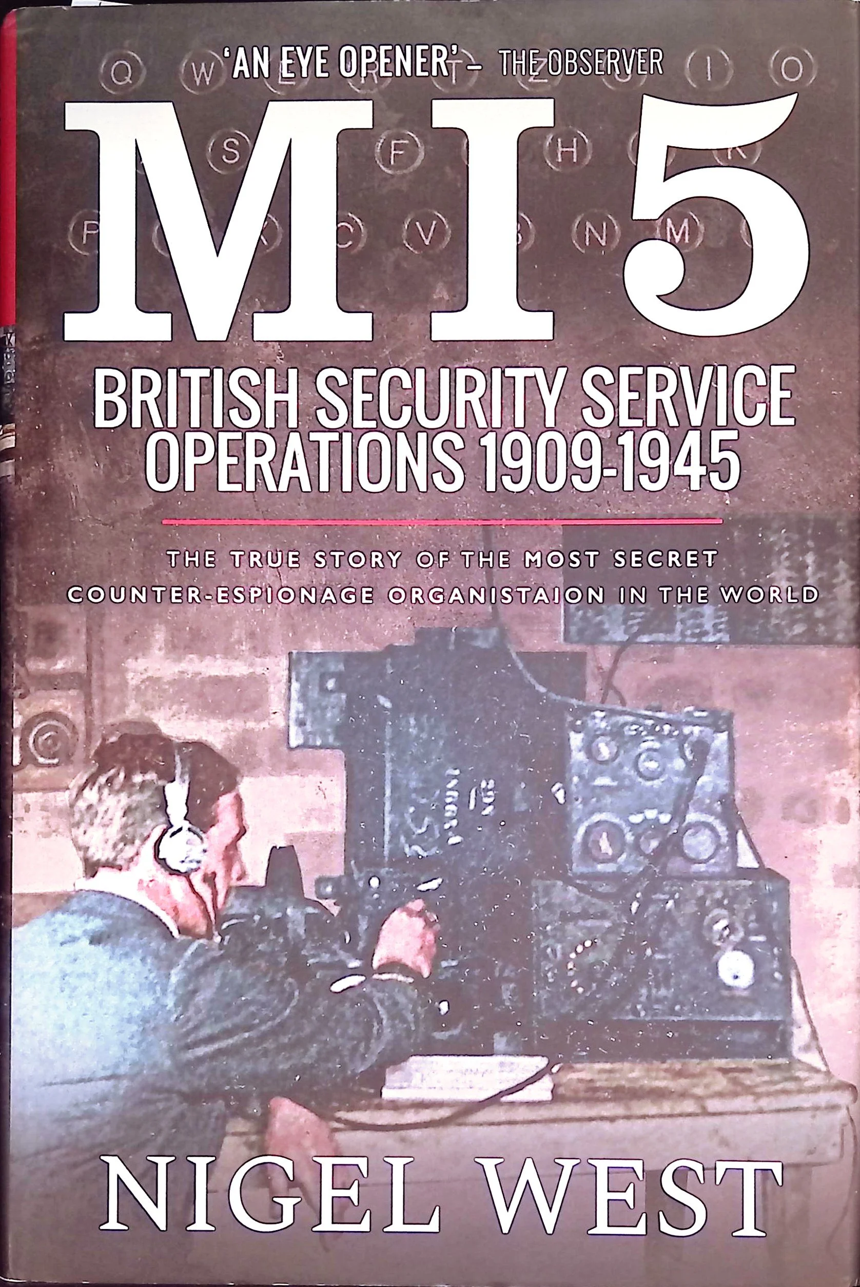MI5 British Security Service Operations 1909-1945