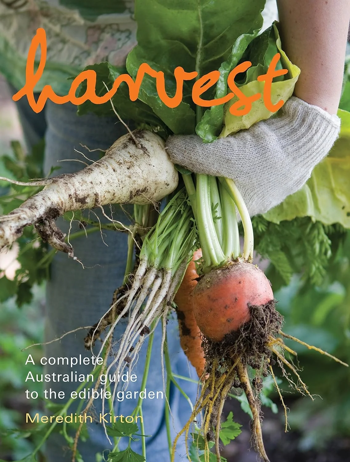 Harvest: A Complete Australian Guide to the Edible Garden