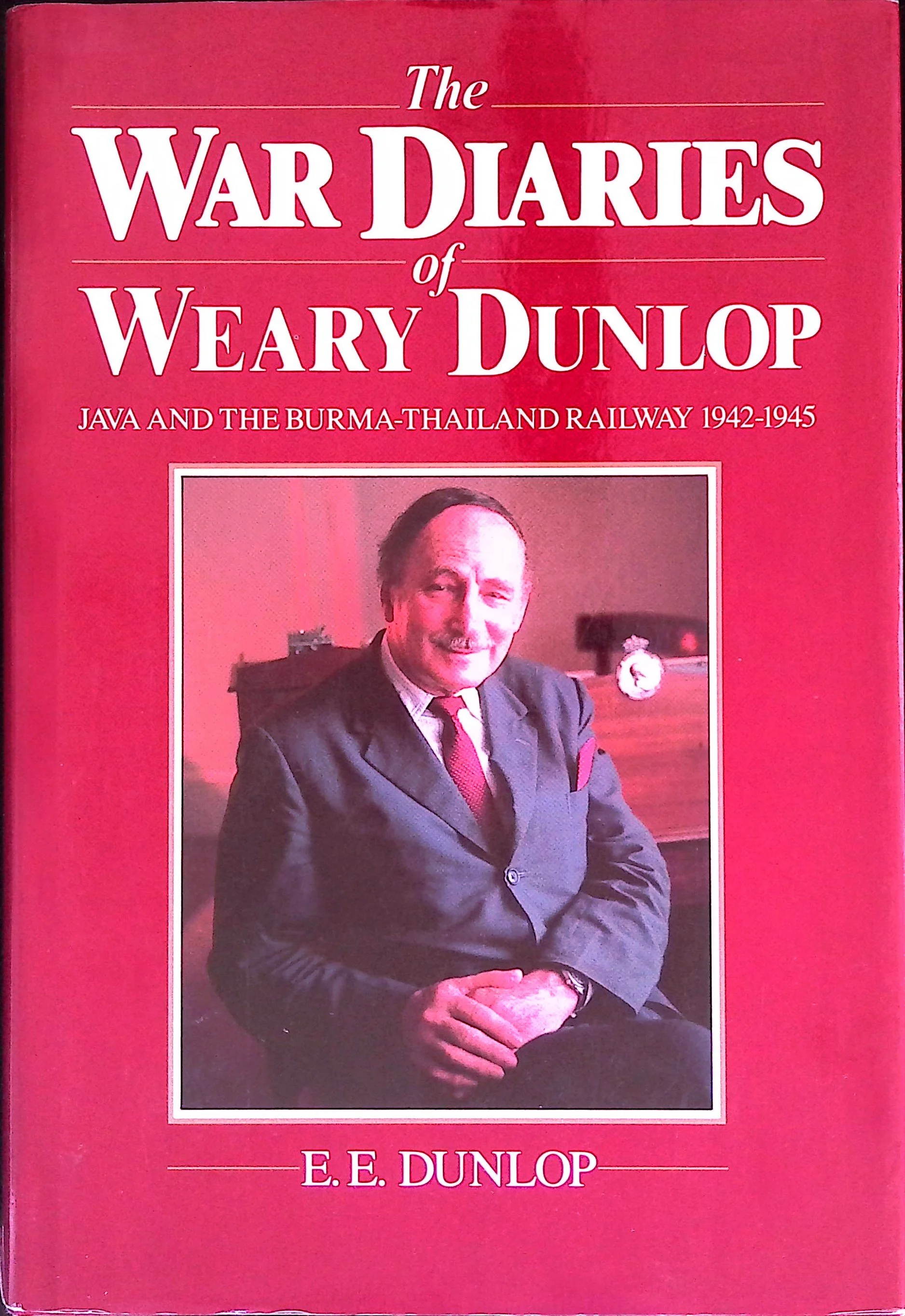 The War Diaries of Weary Dunlop