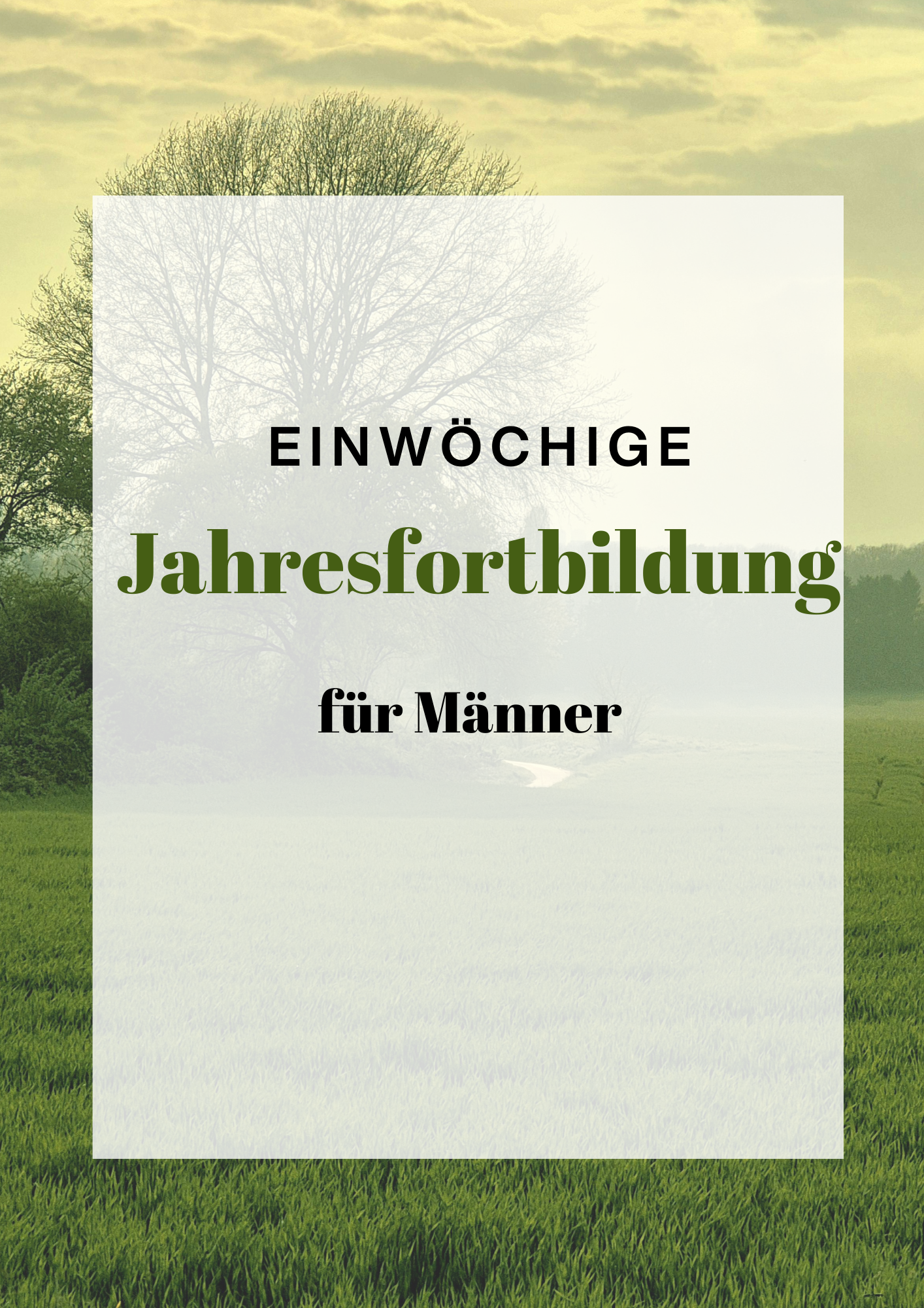 Einwöchige Jahresfortbildung (Männer) 