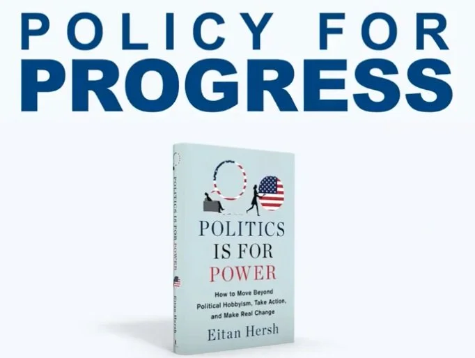 A Conversation for Progress: Author Eitan Hersh on “Politics is for Power: How to Move Beyond Political Hobbyism, Take Action, and Make Real Change”