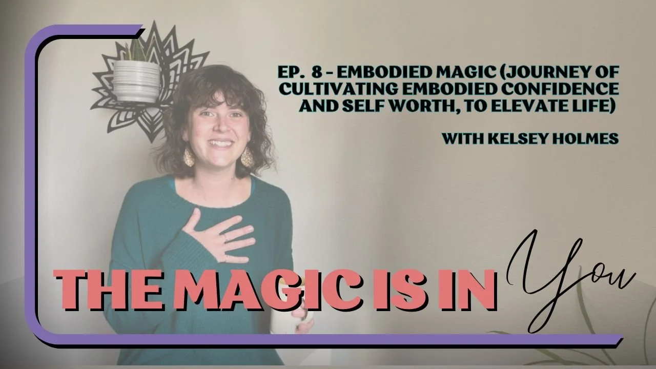 Embodied Magic (journey of cultivating embodied confidence, and self worth to elevate life) episode artwork