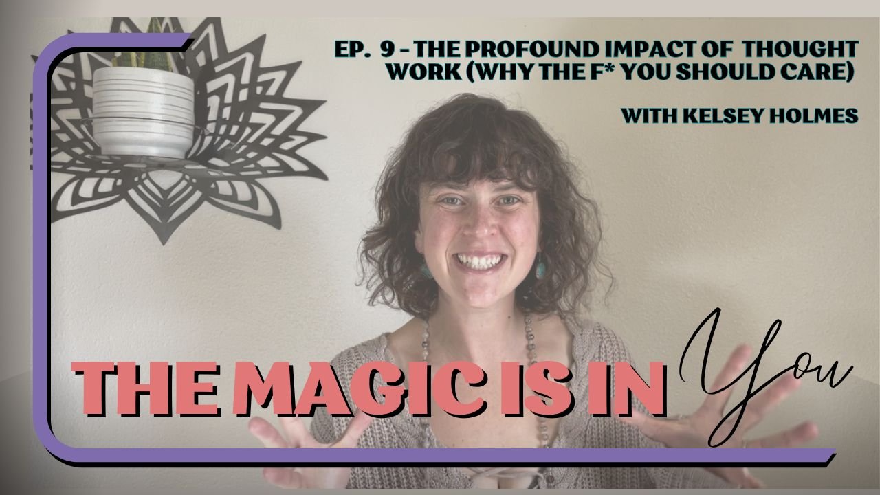 The Profound Power of Thought Work (Why the F*ck You Should Care) episode artwork