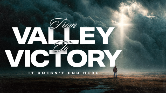 From Valley to Victory