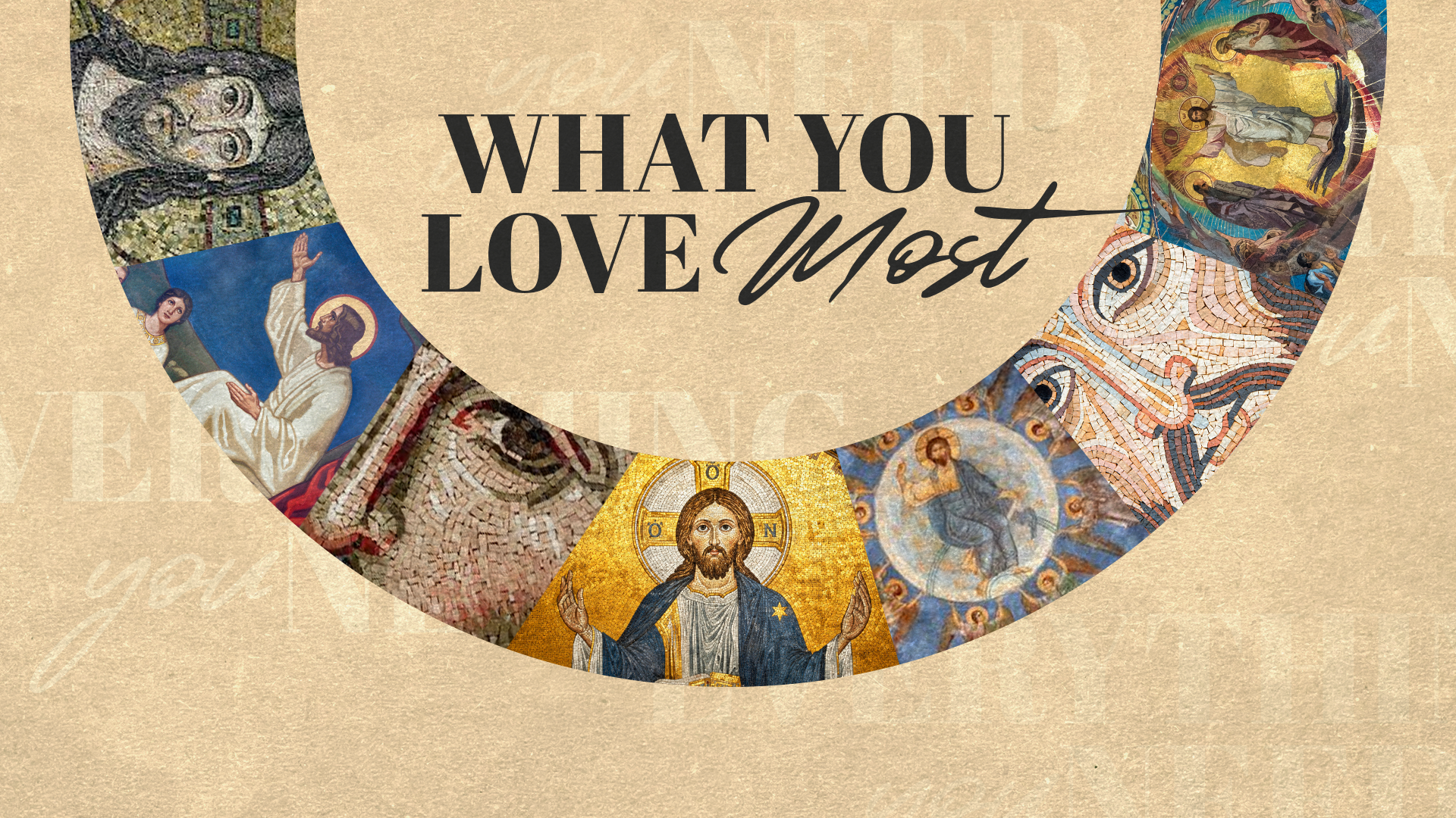 Colossians: What You Love Most