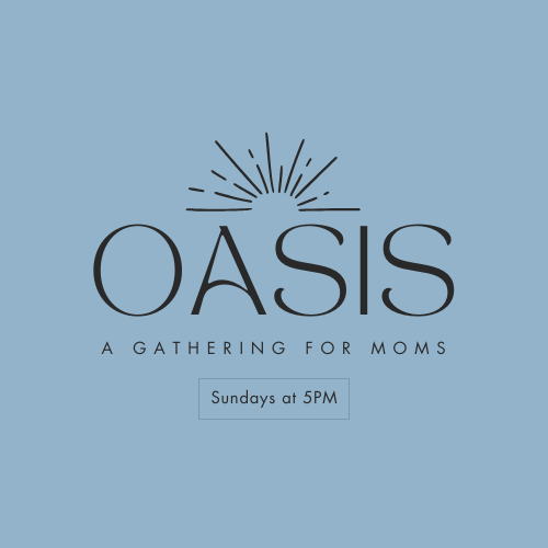 Oasis: A Gathering for Moms