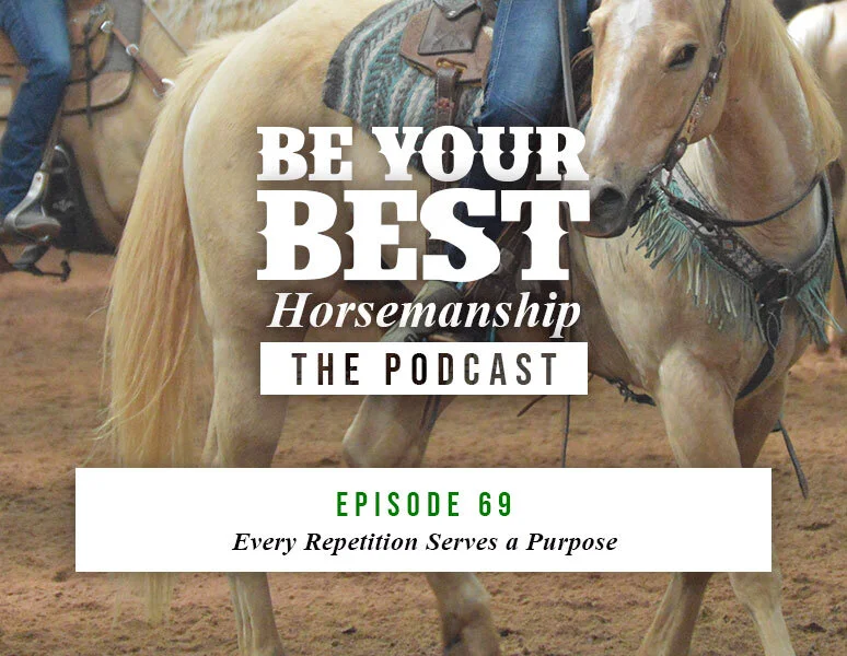 Ep 69: Every Repetition is for a Purpose