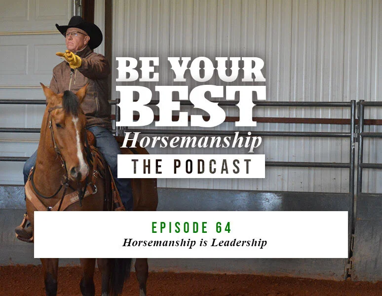 Ep 64: Horsemanship is Leadership