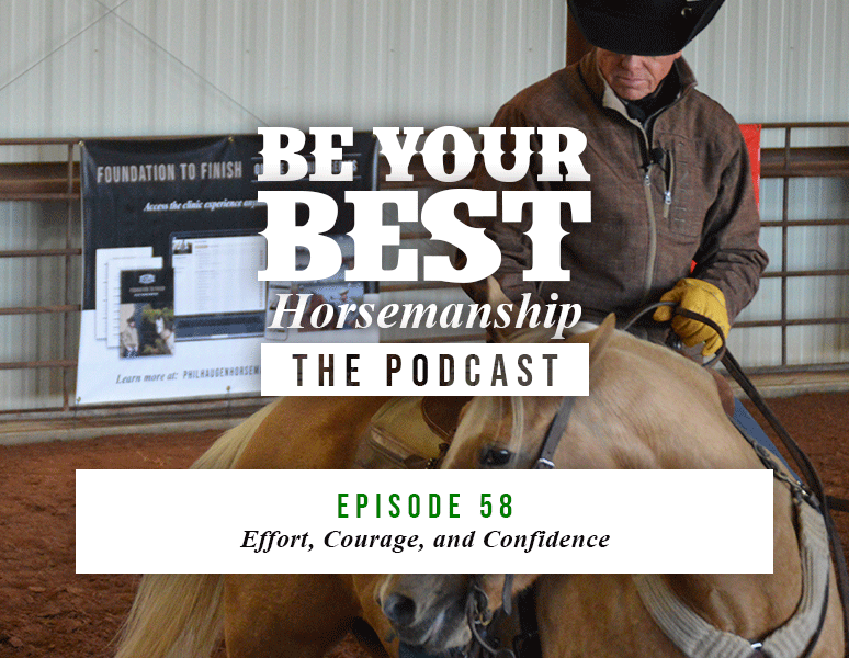 Ep 58: Effort, Courage &amp; Confidence