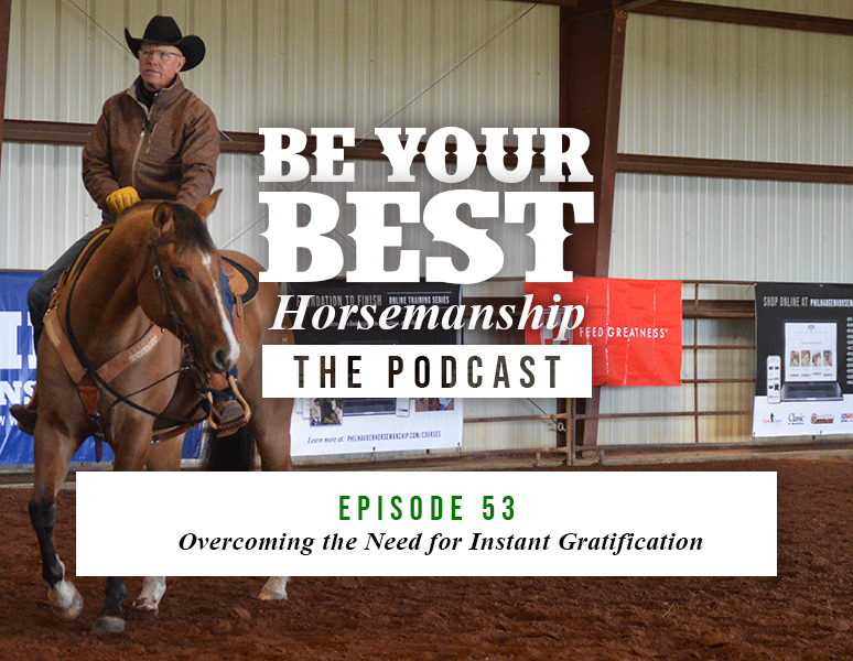 Ep 53: Overcoming the Need for Instant Gratification