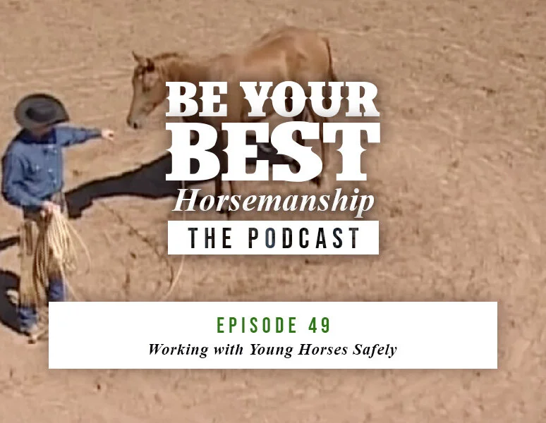 Ep 49: Working with Young Horses Safely