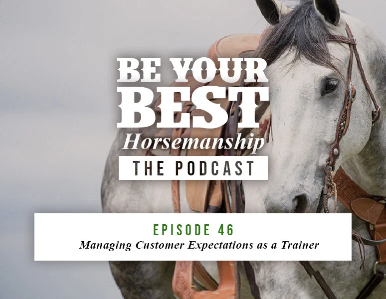 Ep 46: Managing Customer Expectations as a Trainer